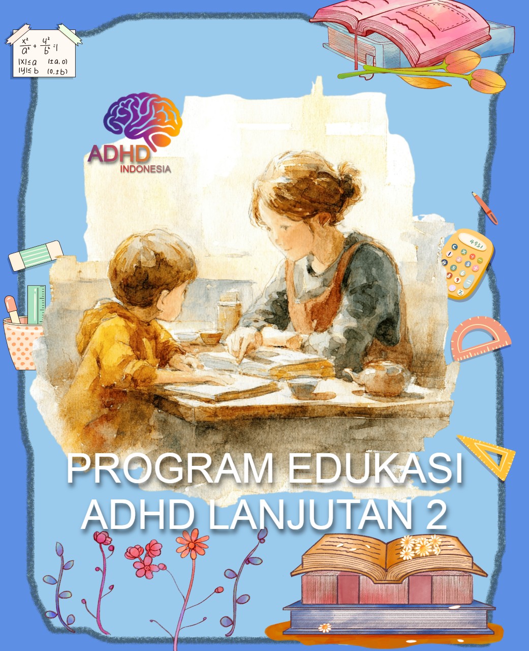 Program ADHD Indonesia Kabupaten Cilacap Edukasi Lanjutan Tahap 2 untuk Orang Tua